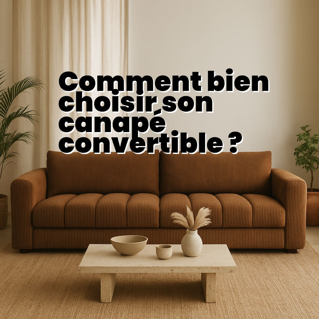 Comment bien choisir son canapé convertible ?