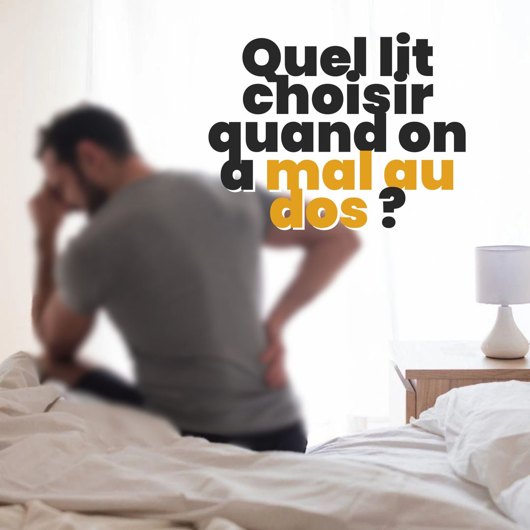 Quel lit choisir quand on a mal au dos ?