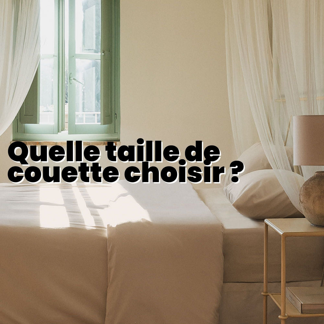 Quelle taille de couette choisir ?