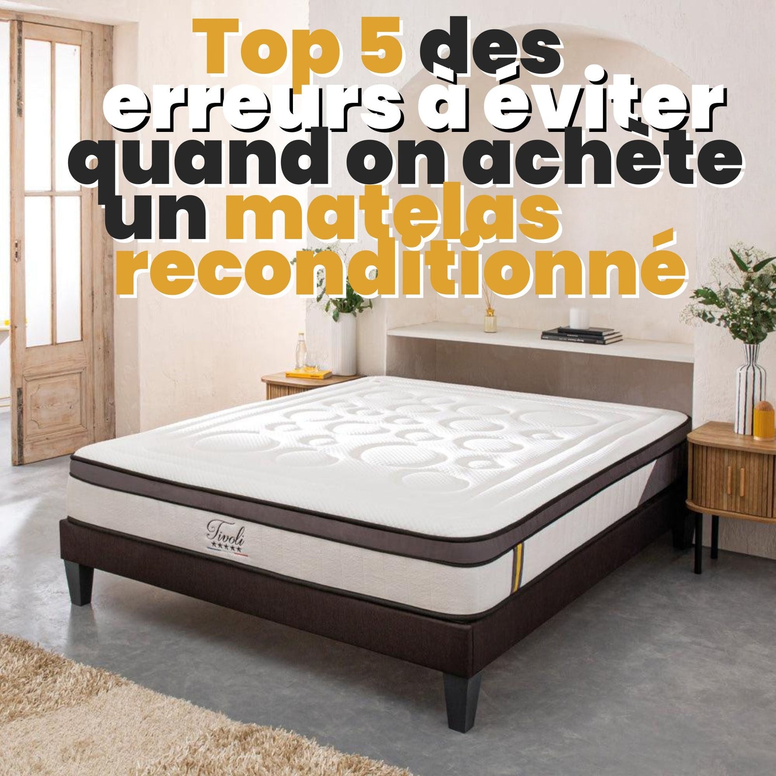 Top 5 des erreurs à éviter quand on achète un matelas reconditionné
