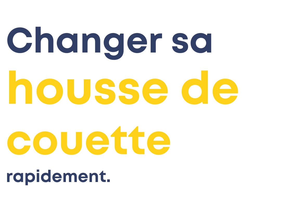 changer housse de couette rapidement