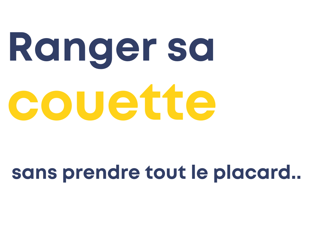 astuce ranger sa couette